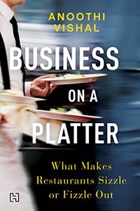 Business On A Platter: How the Best Restaurants Keep Dishing It Up