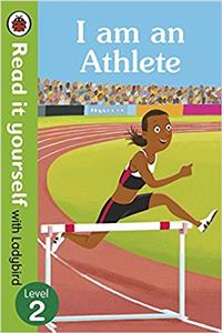 I am an Athlete - Read It Yourself with Ladybird Level 2