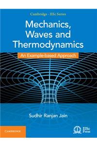 Mechanics, Waves and Thermodynamics