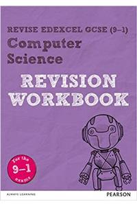 Revise Edexcel GCSE (9-1) Computer Science Revision Workbook