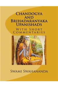 Chandogya and Brihadaranyaka Upanishads