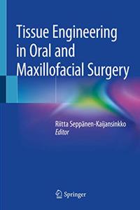 Tissue Engineering in Oral and Maxillofacial Surgery