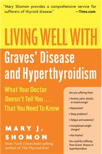 Living Well with Graves' Disease and Hyperthyroidism