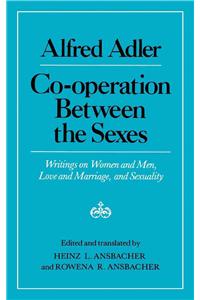Cooperation Between the Sexes: Writings on Women and Men, Love and Marriage, and Sexuality