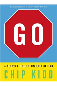 Go: A Kidd's Guide to Graphic Design