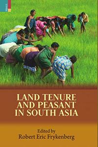 Land Tenure and Peasant in South Asia