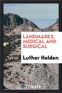 LANDMARKS, MEDICAL AND SURGICAL