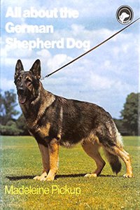 All About the German Shepherd Dog (All About Series)