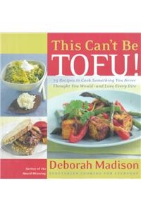 This Can't Be Tofu!