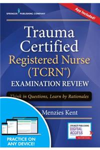 Trauma Certified Registered Nurse (TCRN) Examination Review Elist with App