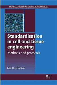 Standardisation in Cell and Tissue Engineering