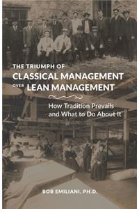 Triumph of Classical Management Over Lean Management