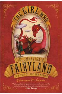 The Girl Who Circumnavigated Fairyland in a Ship of Her Own Making