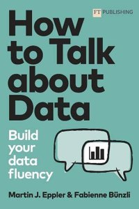 How to Talk about Data: Build your data fluency