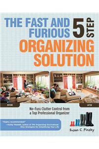 Fast and Furious 5 Step Organizing Solution