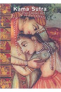 Kama Sutra: The Erotic Art of India