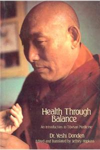 Health Through Balance: An Introduction to Tibetan Medicine