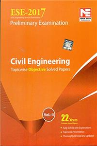 ESE 2017 Preliminary Exam: Civil Engineering - Topicwise Objective Solved Papers - Vol. 2