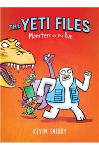 Monsters on the Run (the Yeti Files #2): Volume 2