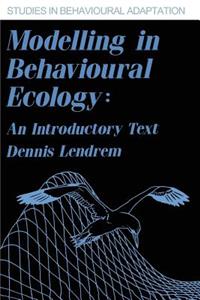 Modelling in Behavioural Ecology