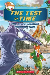 Test of Time (Geronimo Stilton Journey Through Time #6)