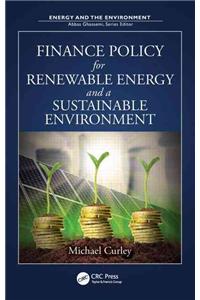 Finance Policy for Renewable Energy and a Sustainable Environment