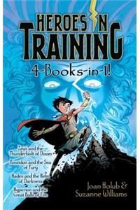 Heroes in Training 4-Books-In-1!: Zeus and the Thunderbolt of Doom; Poseidon and the Sea of Fury; Hades and the Helm of Darkness; Hyperion and the Great Balls of Fire