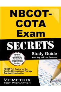 NBCOT-COTA Exam Secrets, Study Guide: NBCOT Test Review for the Certified Occupational Therapy Assistant Examination