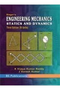 Singer's Engineering Mechanics Statics and Dynamics