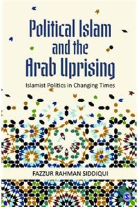 Political Islam and the Arab Uprising