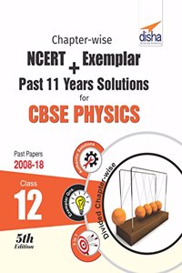 Chapter-wise NCERT + Exemplar + Past 11 Years Solutions for CBSE Class 12 Physics