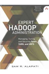 Expert Hadoop Administration