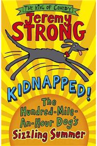 Kidnapped! The Hundred-Mile-an-Hour Dog's Sizzling Summer