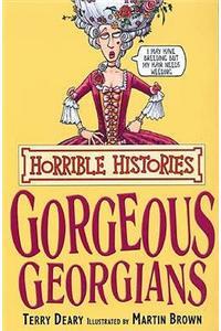 Gorgeous Georgians (Horrible Histories)