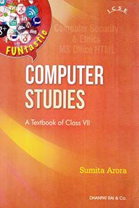 ICSE Computer Studies A Textbook of Class 7 for 2019-2020 Examination