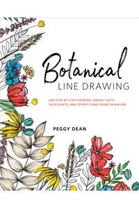 Botanical Line Drawing: 200 Step-By-Step Flowers, Leaves, Cacti, Succulents, and Other Items Found in Nature