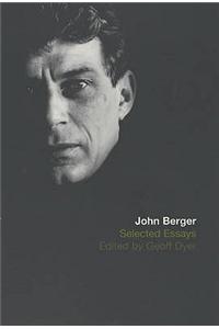 The Selected Essays of John Berger