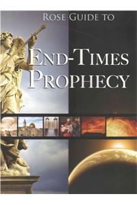 Rose Guide to End-Times Prophecy