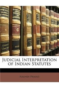 Judicial Interpretation of Indian Statutes