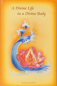 A Divine Life in a Divine Body