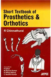 Short Textbook of Prosthetics and Orthotics