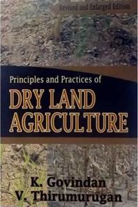 Principles and Practices of Dry Land Agriculture