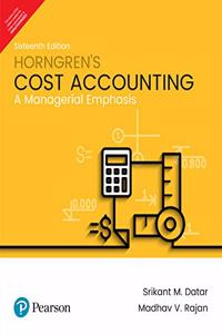 Horngrenâ€™s Cost Accounting, 16e