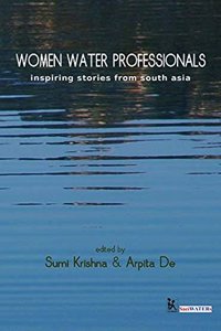 Women Water Professionals Inspiring Stories From South Asia