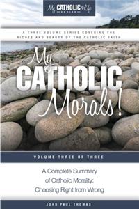 My Catholic Morals!