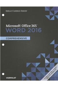 Shelly Cashman Series Microsoft Office 365 & Word 2016: Comprehensive, Loose-Leaf Version