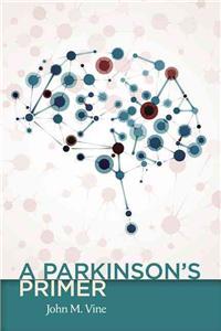 A Parkinson's Primer