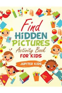 Find Hidden Pictures Activity Book for Kids