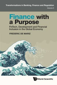 Finance with a Purpose: Fintech, Development and Financial Inclusion in the Global Economy