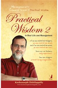 Practical Wisdom 2 in Real Life and Management